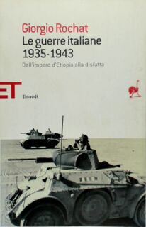 Le guerre italiane: 1935-1943 - Giorgio Rochat (ISBN 9788806191689)