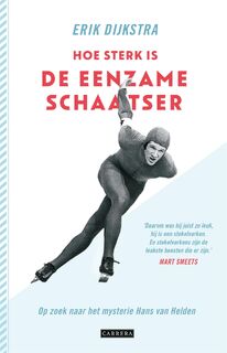 Hoe sterk is de eenzame schaatser - Erik Dijkstra (ISBN 9789048826759)