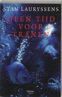 Geen tijd voor tranen - S. Lauryssens (ISBN 9789022319932)