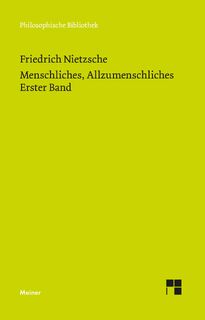 Menschliches, Allzumenschliches 1 (Neue Ausgabe 1886) - Friedrich Nietzsche (ISBN 9783787338214)