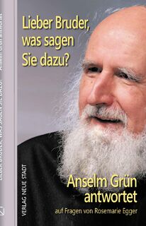 Lieber Bruder, was sagen Sie dazu? Anselm Grün antwortet - Anselm Grün, Rosemarie Egger (ISBN 9783734613104)