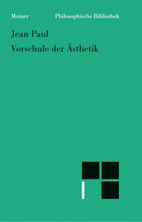 Vorschule der Ästhetik - Jean Paul (ISBN 9783787309504)