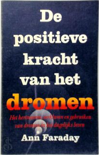 De positieve kracht van het dromen - Ann Faraday, P. van Antwerpen (ISBN 9789024405145)