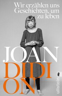Wir erzählen uns Geschichten, um zu leben - Joan Didion (ISBN 9783548065915)