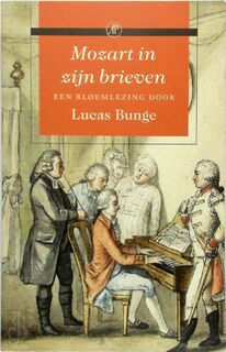 Mozart in zijn brieven - Lucas Bunge (ISBN 9789029563314)