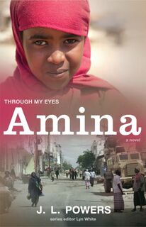 Amina: Through My Eyes - J.L. Powers (ISBN 9781743312490)