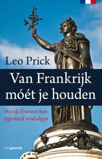 Van Frankrijk móét je houden - Leo Prick (ISBN 9789461644039)
