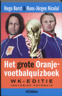 grote Oranje-voetbalquizboek - Hugo Borst, Hans J. Nicolai (ISBN 9789046806715)
