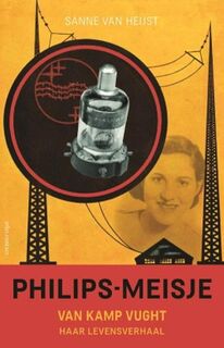 Philips-meisje van kamp Vught - Sanne van Heijst (ISBN 9789045031361)