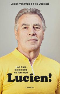 Lucien! - Lucien Van Impe, Filip Osselaer (ISBN 9789401424554)