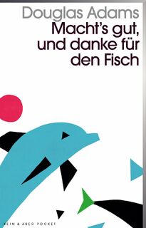 Macht`s gut und danke für den Fisch - Douglas Adams (ISBN 9783036959573)