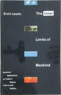 The Inner Limits of Mankind - Ervin Laszlo (ISBN 9781851680153)