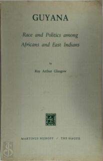 Guyana race and politics afr. and e.i. - Glasgow (ISBN 9789024750054)