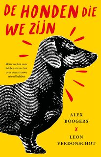 De honden die we zijn - Alex Boogers, Leon Verdonschot (ISBN 9789048875856)