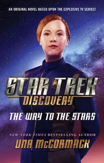 Star Trek: Discovery: The Way to the Stars - Una McCormack (ISBN 9781982104757)