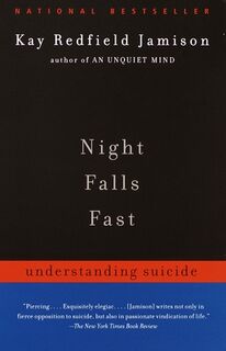 NIGHT FALLS FAST - Kay Redfield Jamison (ISBN 9780375701474)