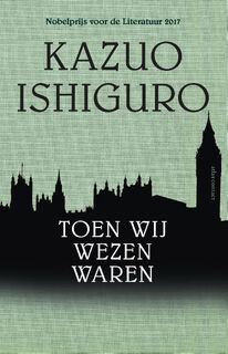 Toen wij wezen waren - Kazuo Ishiguro (ISBN 9780571204403)