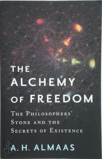The Alchemy of Freedom - A. H. Almaas (ISBN 9781611804461)