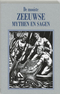 De mooiste Zeeuwse mythen en sagen - Marco Evenhuis (ISBN 9789055136773)