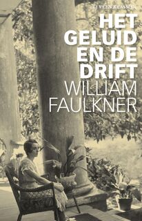 Het geluid en de drift - William Faulkner (ISBN 9789020415148)