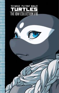 Teenage Mutant Ninja Turtles: The IDW Collection, Volume 18 - Sophie Campbell, Tom Waltz (ISBN 9798887243153)