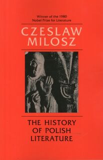 The History of Polish Literature, Updated edition - Czeslaw Milosz (ISBN 9780520044777)
