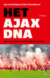 Het Ajax-DNA - Bas Soetenhorst, Jop van Kempen (ISBN 9789044661040)