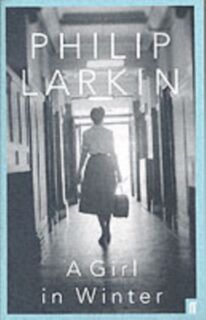 A Girl in Winter - Philip Larkin (ISBN 9780571225811)