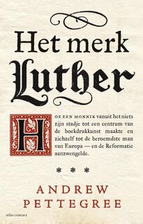 Het merk Luther - Andrew Pettegree (ISBN 9789045031644)