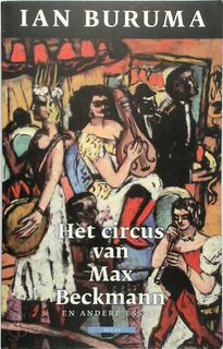 Het circus van Max Beckmann - Ian Buruma (ISBN 9789045013435)