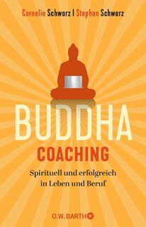 Buddha-Coaching - Stephan Schwarz, Cornelia Schwarz (ISBN 9783426293225)