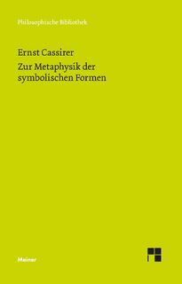 Zur Metaphysik der symbolischen Formen - Ernst Cassirer (ISBN 9783787345786)