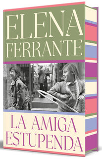 La Amiga Estupenda (Edición Especial Limitada Con Cantos Pintados) / My Brilliant Friend (Limited Edition with Sprayed Edges) - Elena Ferrante (ISBN 9788466360593)