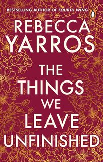 The Things We Leave Unfinished - Rebecca Yarros (ISBN 9781804992326)