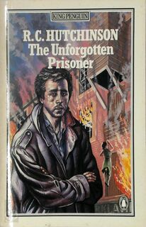 The Unforgotten Prisoner - Ray Coryton Hutchinson (ISBN 9780140064100)