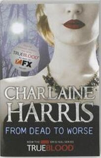 From Dead to Worse - Charlaine Harris (ISBN 9780575083967)