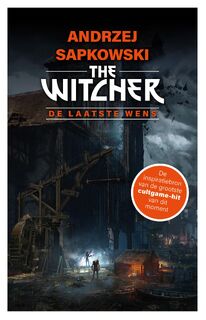 The Witcher - De laatste wens - Andrzej Sapkowski (ISBN 9789024577859)
