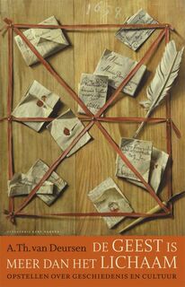 De geest is meer dan het lichaam - A.Th. van Deursen (ISBN 9789035136021)