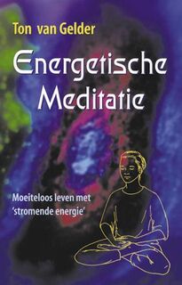 Energetische meditatie - T. van Gelder (ISBN 9789063783662)