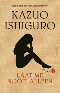 Laat me nooit alleen - Kazuo Ishiguro (ISBN 9789025452483)