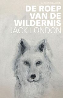 De roep van de wildernis - Jack London (ISBN 9789020415629)