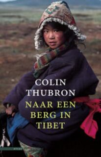 Naar een berg in Tibet - C. Thubron (ISBN 9789045018713)