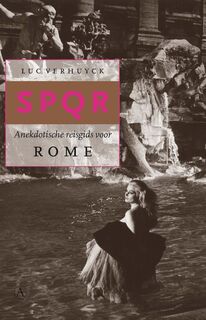 SPQR: anekdotische reisgids voor Rome - Luc Verhuyck (ISBN 9789025358754)