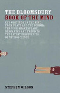 The Bloomsbury Book of the Mind - Stephen Wilson (ISBN 9780747553786)