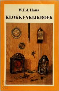 Klokkenkijkboek - W.F.J. Hana (ISBN 9789022842393)