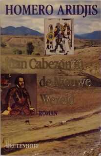 Juan Cabezón in de Nieuwe Wereld - Homero Aridjis, Aline Glastra van Loon (ISBN 9789029028080)