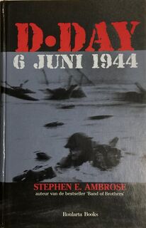 D-Day - Stephen E. Ambrose (ISBN 9789054665137)