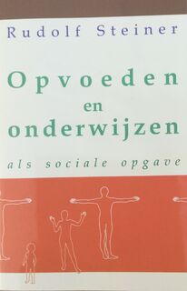 Opvoeden en onderwijzen als sociale opgave - Rudolf Steiner, John Hogervorst, Hanneke Nelemans, Edithe de Clercq Zubli (ISBN 9789073310285)