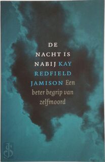 De nacht is nabij - Kay Redfield Jamison (ISBN 9789024540822)