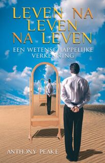 Leven na leven na leven - A. Peake (ISBN 9789020202328)